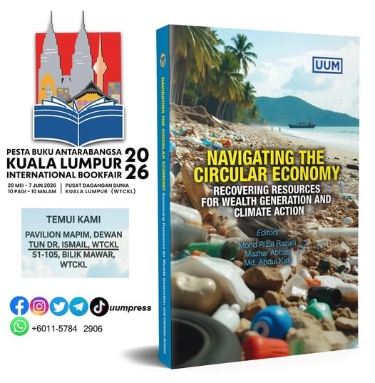 TERBITAN BAHARU UUM PRESS DI PBAKL 2026 NAVIGATING THE CIRCULAR ECONOMY: RECOVERING RESOURCES FOR WEALTH GENERATION AND CLIMATE ACTION